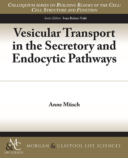 

Vesicular Transport in the Secretory and Endocytic Pathways