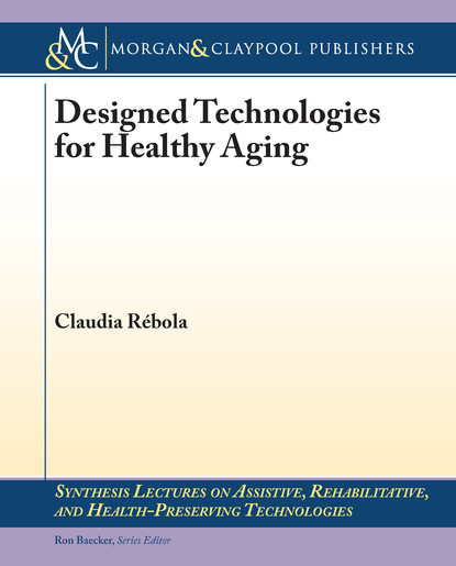 

Designed Technologies for Healthy Aging