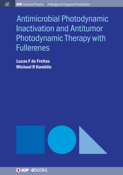 

Antimocrobial Photodynamic Inactivation and Antitumor Photodynamic Therapy with Fullerenes