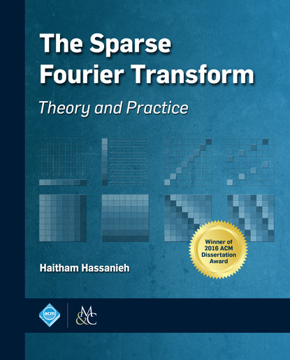 Haitham Hassanieh - The Sparse Fourier Transform