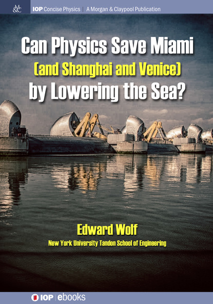 

Can Physics Save Miami (and Shanghai and Venice, by Lowering the Sea)