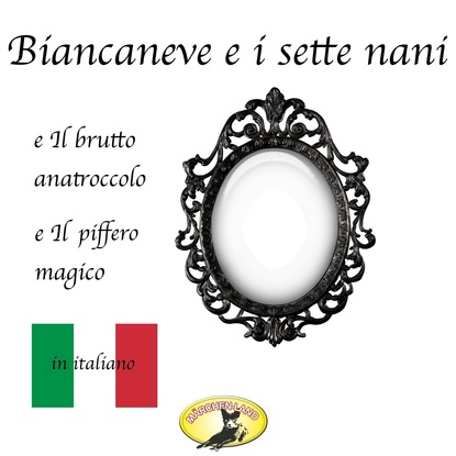 Ганс Христиан Андерсен - Märchen auf Italienisch, Biancaneve / Il brutto anatroccolo / Il piffero magico