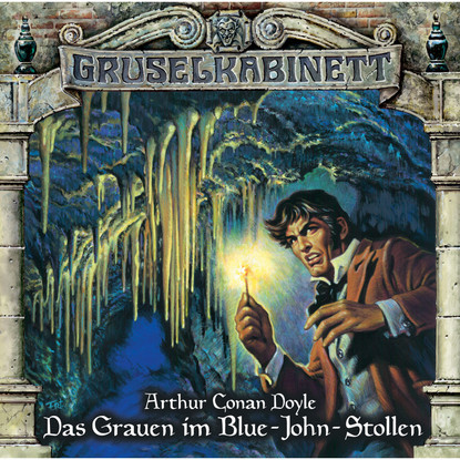 

Gruselkabinett, Folge 73: Das Grauen im Blue-John-Stollen