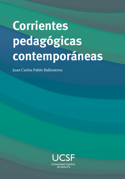 Juan Carlos Pablo Ballesteros - Corrientes pedagógicas contemporáneas