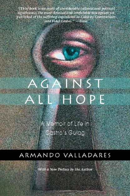 Armando Valladares - Against All Hope