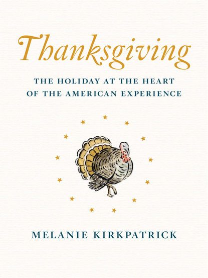 Melanie Kirkpatrick - Thanksgiving