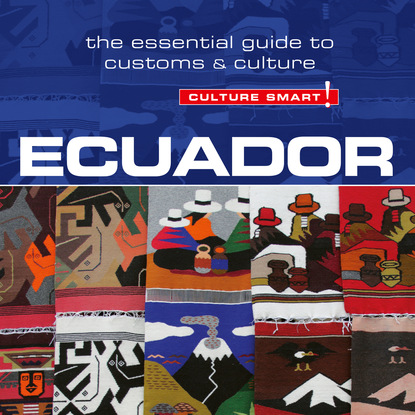 Ecuador - Culture Smart! - The Essential Guide to Customs & Culture (Unabridged) - Russel Maddicks