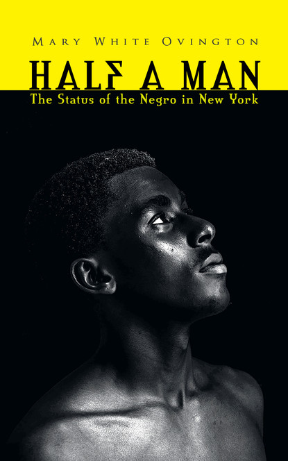 

HALF A MAN - The Status of the Negro in New York
