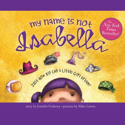 Ксюша Ангел - My Name is Not Isabella - Isabella, Book 1 (Unabridged)