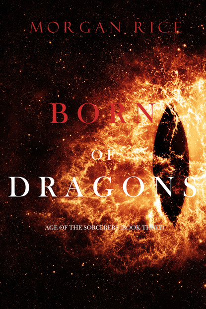 Born of Dragons - Морган Райс