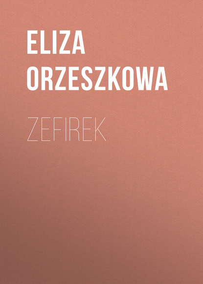 Zefirek (Eliza Orzeszkowa). 