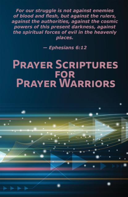 Группа авторов - Prayer Scriptures for Prayer Warriors