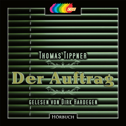 Thomas Tippner — Der Auftrag (ungek?rzt)