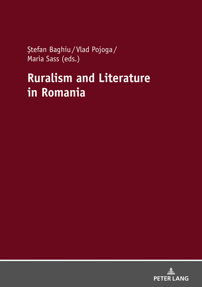 Группа авторов - Ruralism and Literature in Romania