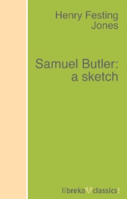 Обложка книги Samuel Butler: a sketch, Henry Festing Jones