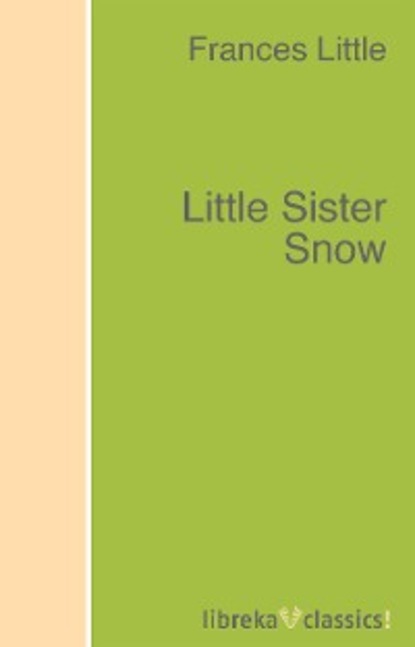 Frances Little - Little Sister Snow