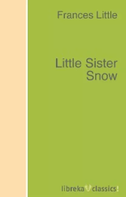 Обложка книги Little Sister Snow, Frances Little