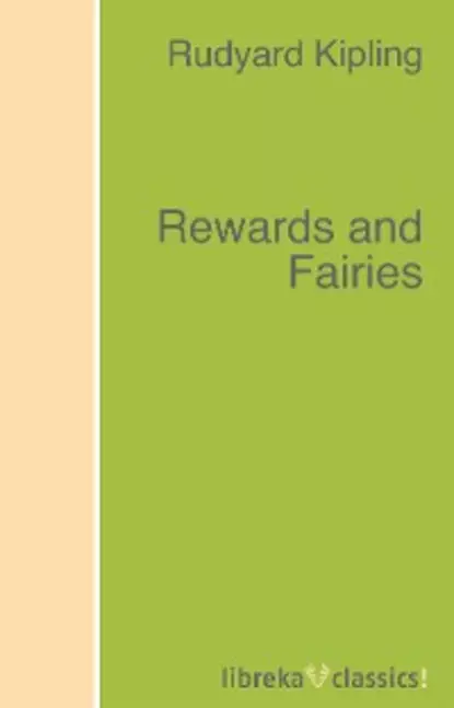 Обложка книги Rewards and Fairies, Редьярд Джозеф Киплинг