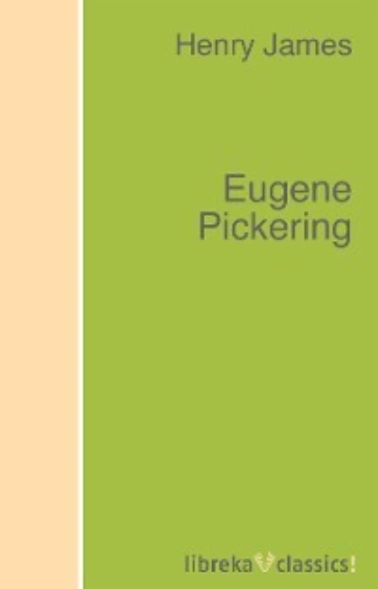 Обложка книги Eugene Pickering, Генри Джеймс