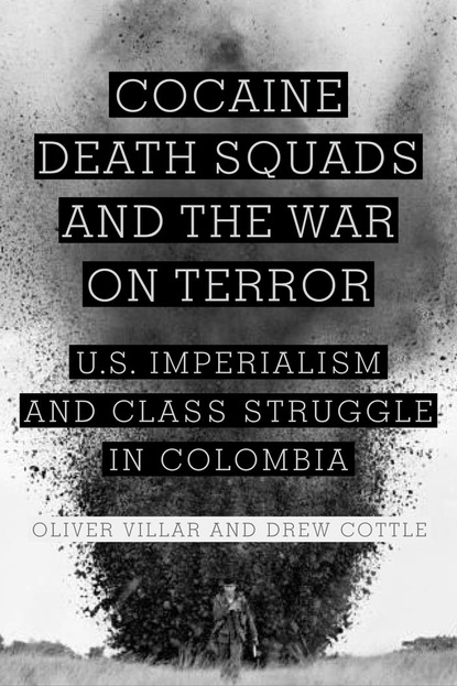 

Cocaine, Death Squads, and the War on Terror