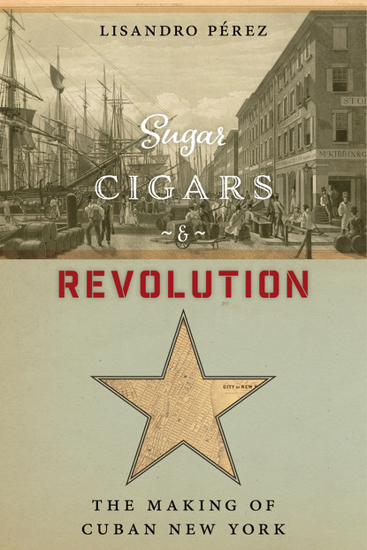 Lisandro Pérez - Sugar, Cigars, and Revolution