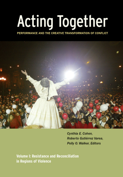 

Acting Together I: Performance and the Creative Transformation of Conflict