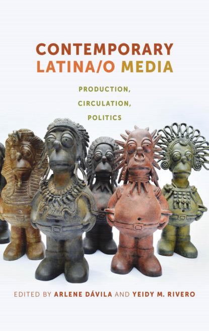 

Contemporary Latina/o Media