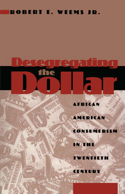 Robert E. Weems - Desegregating the Dollar