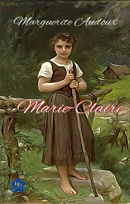 Обложка книги Marie-Claire, Marguerite Audoux