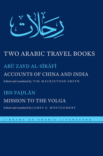 Ahmad Ibn Fadlan - Two Arabic Travel Books