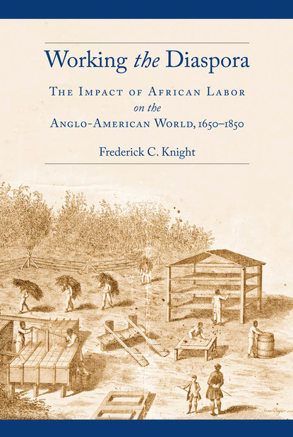 Frederick C. Knight - Working the Diaspora