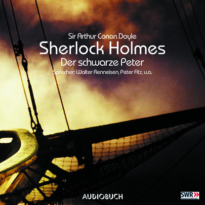 Sir Arthur Conan Doyle - Sherlock Holmes, Folge 4: Der schwarze Peter