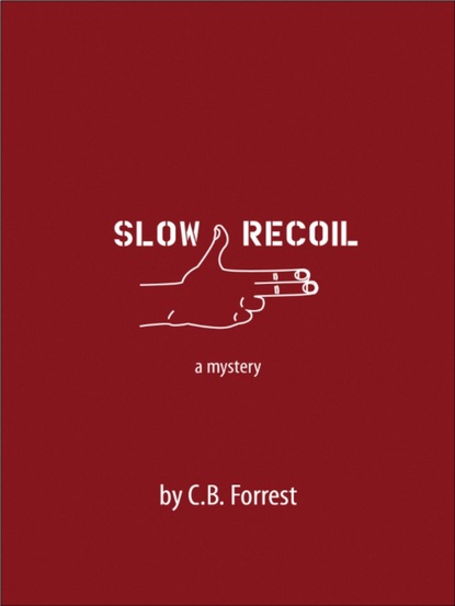 C.B. Forrest — Slow Recoil