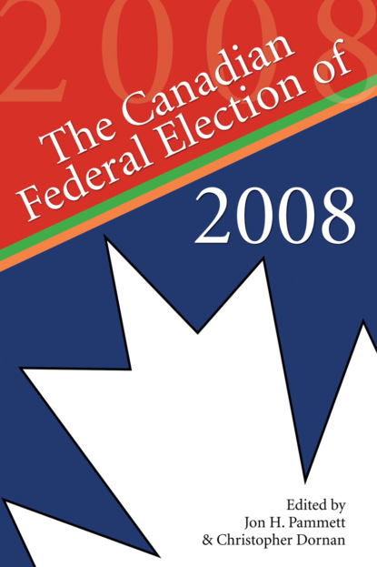 Группа авторов - The Canadian Federal Election of 2008