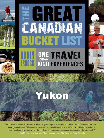 Robin Esrock - The Great Canadian Bucket List — Yukon