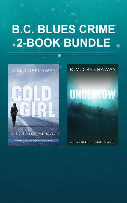 R.M. Greenaway — B.C. Blues Crime 2-Book Bundle