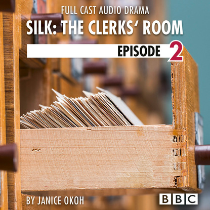 

Silk: The Clerks' Room, Episode 2: Bethany (BBC Afternoon Drama)