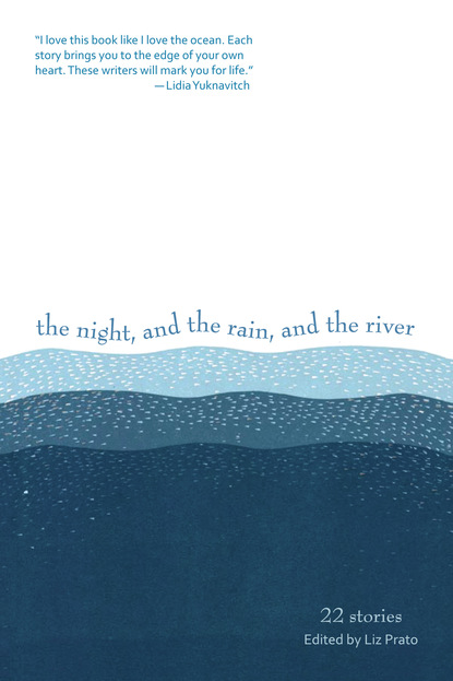 

The Night, and the Rain, and the River