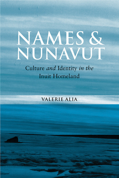 Valerie Alia† - Names and Nunavut