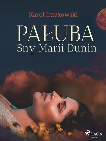 

Pałuba. Sny Marii Dunin
