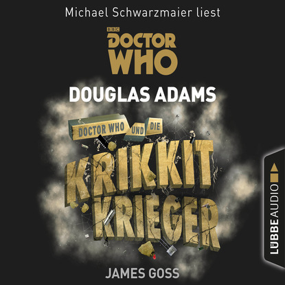Дуглас Адамс - Doctor Who und die Krikkit-Krieger - Doctor Who Romane 8 (Gekürzt)