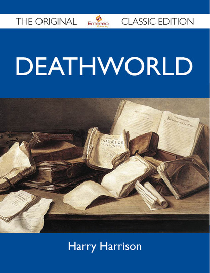 Harrison Harry - Deathworld - The Original Classic Edition