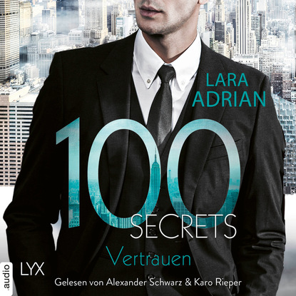 

100 Secrets - Vertrauen (Ungekürzt)