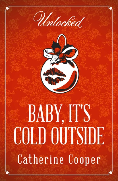 Catherine Cooper - Baby, It's Cold Outside