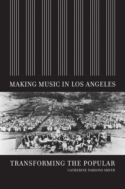 Catherine Parsons Smith - Making Music in Los Angeles