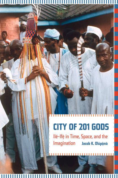 Jacob Olupona - City of 201 Gods