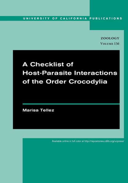 Marisa Tellez - A Checklist of Host-Parasite Interactions of the Order Crocodylia