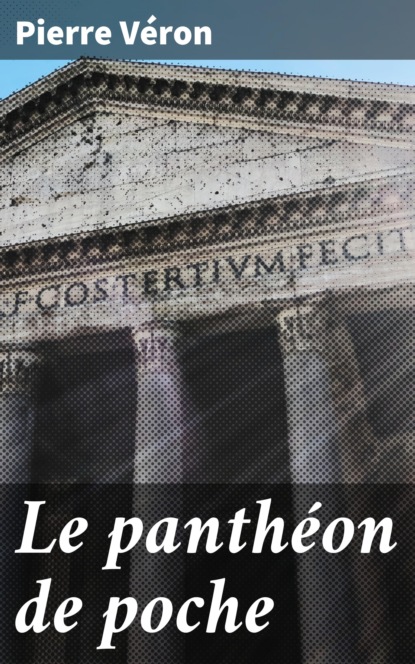 

Le panthéon de poche