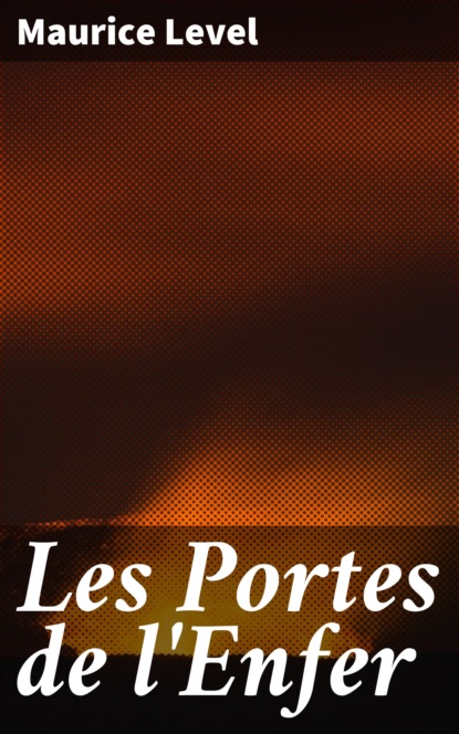

Les Portes de l'Enfer