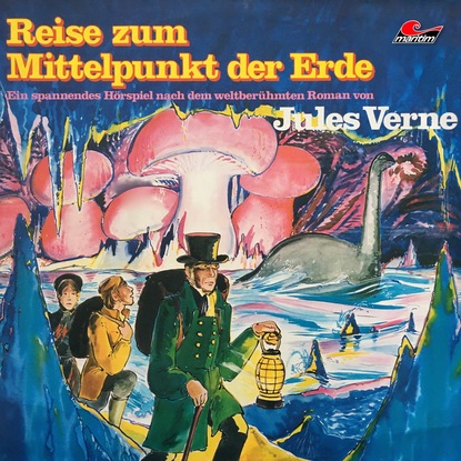 

Jules Verne, Reise zum Mittelpunkt der Erde